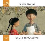 VEN A BUSCARME | 9788420407333 | MARIAS, JAVIER | Llibreria Drac - Llibreria d'Olot | Comprar llibres en català i castellà online