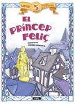 PRÍNCEP FELIÇ, EL | 9788447441006 | Llibreria Drac - Librería de Olot | Comprar libros en catalán y castellano online