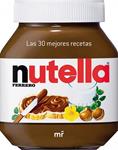 NUTELLA. LAS 30 MEJORES RECETAS | 9788427036611 | AA.VV. | Llibreria Drac - Librería de Olot | Comprar libros en catalán y castellano online