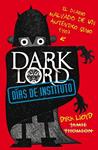 DARK LORD DÍAS DE INSTITUTO | 9788420411026 | THOMSON, JAMES | Llibreria Drac - Librería de Olot | Comprar libros en catalán y castellano online