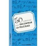 50 EJERCICIOS PARA ENCONTRAR LA FELICIDAD | 9788415612292 | REGARD, JACQUES | Llibreria Drac - Librería de Olot | Comprar libros en catalán y castellano online