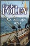 PRINCIPE AZUL, EL | 9788492617005 | FOLEY, GAELEN | Llibreria Drac - Llibreria d'Olot | Comprar llibres en català i castellà online