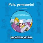 HOLA GERMANETA (LES HISTÒRIES DE L'ÀLEX + CD) | 9788499740164 | - | Llibreria Drac - Librería de Olot | Comprar libros en catalán y castellano online