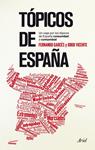 TOPICOS DE ESPAÑA | 9788434406360 | GARCES, FERNANDO; VICENTE, JORDI | Llibreria Drac - Librería de Olot | Comprar libros en catalán y castellano online