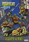 TEENAGE MUTANT NINJA TURTLES. EQUIPO VERDE! | 9788444169620 | NICKELODEON | Llibreria Drac - Librería de Olot | Comprar libros en catalán y castellano online