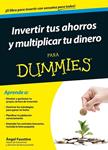 INVERTIR TUS AHORROS Y MULTIPLICAR TU DINERO PARA DUMMIES | 9788432902437 | FAUSTINO, ÁNGEL | Llibreria Drac - Llibreria d'Olot | Comprar llibres en català i castellà online