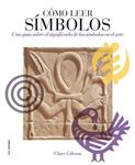 COMO LEER SIMBOLOS | 9788496669765 | GIBSON, CLARE | Llibreria Drac - Llibreria d'Olot | Comprar llibres en català i castellà online