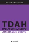 TDAH: HABLAR CON EL CUERPO | 9788490641873 | UBIETO, JOSÉ RAMÓN | Llibreria Drac - Llibreria d'Olot | Comprar llibres en català i castellà online