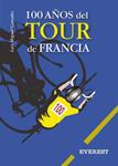 100 AÑOS DEL TOUR DE FRANCIA | 9788424193027 | GONZALEZ, LUIS MIGUEL | Llibreria Drac - Librería de Olot | Comprar libros en catalán y castellano online