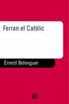 FERRAN EL CATOLIC | 9788429744460 | BELENGUER, ERNEST | Llibreria Drac - Llibreria d'Olot | Comprar llibres en català i castellà online