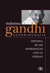 MAHATMA GANDHI: AUTOBIOGRAFIA: HISTORIA DE MIS EXPERIENCIAS | 9788496111707 | GANDHI, MOHANDAS | Llibreria Drac - Librería de Olot | Comprar libros en catalán y castellano online