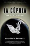 RESISTENCIA (LA CÚPULA III) | 9788499187235 | BAGGOTT, JULIANA | Llibreria Drac - Llibreria d'Olot | Comprar llibres en català i castellà online