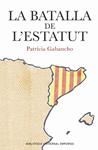 BATALLA DE L'ESTATUT, LA | 9788497871747 | GABANCHO, PATRICIA | Llibreria Drac - Librería de Olot | Comprar libros en catalán y castellano online