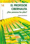 PROFESOR CIBERNAUTA ¿NOS PONEMOS LAS PILAS?, EL | 9788478276578 | BARTOLOME, ANTONIO | Llibreria Drac - Librería de Olot | Comprar libros en catalán y castellano online