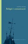 RELIGIO I COMUNICACIO | 9788492416325 | DUCH, LLUIS | Llibreria Drac - Llibreria d'Olot | Comprar llibres en català i castellà online