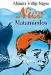 NICO MATAMIEDOS | 9788467031744 | VALLEJO, ALEJANDRA | Llibreria Drac - Llibreria d'Olot | Comprar llibres en català i castellà online