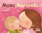 MAMA MERAVELLA (MINI) | 9788415116875 | LESCOAT, ELLEN | Llibreria Drac - Librería de Olot | Comprar libros en catalán y castellano online