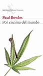 POR ENCIMA DEL MUNDO | 9788432228254 | BOWLES, PAUL | Llibreria Drac - Librería de Olot | Comprar libros en catalán y castellano online