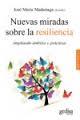 NUEVAS MIRADAS SOBRE LA RESILIENCIA | 9788497848626 | MADARIAGA, JOSE MARIA  | Llibreria Drac - Llibreria d'Olot | Comprar llibres en català i castellà online