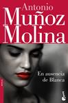 EN AUSENCIA DE BLANCA | 9788432250538 | MUÑOZ, ANTONIO | Llibreria Drac - Llibreria d'Olot | Comprar llibres en català i castellà online