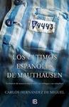 ÚLTIMOS ESPAÑOLES DE MAUTHAUSEN, LOS | 9788466655880 | HERNÁNDEZ, CARLOS | Llibreria Drac - Librería de Olot | Comprar libros en catalán y castellano online