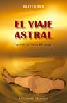 VIAJE ASTRAL, EL | 9788497775120 | FOX, OLIVER | Llibreria Drac - Librería de Olot | Comprar libros en catalán y castellano online