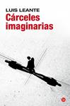 CÁRCELES IMAGINARIAS  | 9788466326834 | LEANTE, LUIS | Llibreria Drac - Librería de Olot | Comprar libros en catalán y castellano online