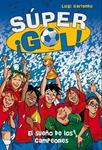 SUEÑO DE LOS CAMPEONES, EL. ( SUPERGOL) | 9788484417866 | GARLANDO, LUIGI | Llibreria Drac - Llibreria d'Olot | Comprar llibres en català i castellà online