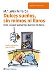 DULCES SUEÑOS SIN MIMOS NI LLOROS | 9788408091608 | FERREROS, Mª LUISA | Llibreria Drac - Llibreria d'Olot | Comprar llibres en català i castellà online