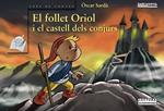 FOLLET ORIOL I EL CASTELL DELS CONJURS, EL | 9788448926922 | SARDA, OSCAR | Llibreria Drac - Llibreria d'Olot | Comprar llibres en català i castellà online