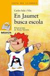 EN JAUMET BUSCA ESCOLA | 9788448924928 | SALA, CARLES | Llibreria Drac - Llibreria d'Olot | Comprar llibres en català i castellà online