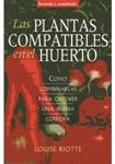 PLANTAS COMPATIBLES EN EL HUERTO, LAS | 9788428215725 | RIOTTE, LOUISE | Llibreria Drac - Llibreria d'Olot | Comprar llibres en català i castellà online