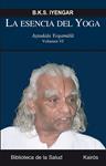 ESENCIA DEL YOGA VI, LA | 9788499883717 | IYENGAR, B.K.S. | Llibreria Drac - Llibreria d'Olot | Comprar llibres en català i castellà online