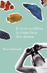 FRED MODIFICA LA TRAJECTORIA DELS PEIXOS, EL | 9788401387340 | SZALOWSKI, PIERRE | Llibreria Drac - Llibreria d'Olot | Comprar llibres en català i castellà online