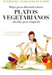 MUJER JOVEN ALTERNATIVA BUSCA PLATOS VEGETARIANOS SIN TOFU P | 9788498678413 | MARQUEZ, PALMIRA; GRIJALBA, SILVIA | Llibreria Drac - Librería de Olot | Comprar libros en catalán y castellano online