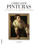 COMO LEER PINTURAS | 9788496669895 | RIDEAL, LIZ | Llibreria Drac - Llibreria d'Olot | Comprar llibres en català i castellà online