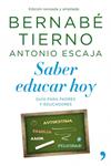 SABER EDUCAR HOY | 9788499980041 | TIERNO, BERNABE; ESCAJA, ANTONIO | Llibreria Drac - Llibreria d'Olot | Comprar llibres en català i castellà online