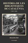 HISTÒRIA DE LES BIBLIOTEQUES DE CATALUNYA (1900-1936) | 9788416033683 | GALÍ, ALEXANDRE | Llibreria Drac - Librería de Olot | Comprar libros en catalán y castellano online