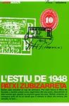 ESTIU DE 1948, L' | 9788424640606 | ZUBIZARRETA, PATXI | Llibreria Drac - Librería de Olot | Comprar libros en catalán y castellano online