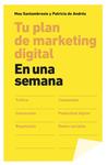 TU PLAN DE MARKETING DIGITAL EN UNA SEMANA | 9788498753424 | SANTAMBROSIO, MAU; DE ANDRES, PATRICIA | Llibreria Drac - Librería de Olot | Comprar libros en catalán y castellano online