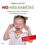 NO MAS RABIETAS | 9788497545846 | FILLIOZAT, ISABELLE | Llibreria Drac - Librería de Olot | Comprar libros en catalán y castellano online