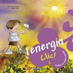 ENERGIA CLIC, L' CUIDEM EL NOSTRE PLANETA | 9788467708974 | JIMENEZ, EMPAR I NURIA / CURTO, ROSA M. | Llibreria Drac - Llibreria d'Olot | Comprar llibres en català i castellà online