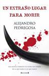 EXTRAÑO LUGAR PARA MORIR, UN | 9788466637961 | PEDREGOSA, ALEJANDRO | Llibreria Drac - Librería de Olot | Comprar libros en catalán y castellano online