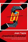 ESPAÑA SIN CATALUÑA? | 9788499423760 | TAPIA, JOAN | Llibreria Drac - Llibreria d'Olot | Comprar llibres en català i castellà online