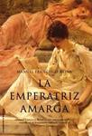 EMPERATRIZ AMARGA, LA | 9788499181028 | FRANCISCO, MANUEL | Llibreria Drac - Llibreria d'Olot | Comprar llibres en català i castellà online