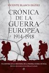 CRÓNICA DE LA GUERRA EUROPEA | 9788490600092 | BLASCO, VICENTE | Llibreria Drac - Llibreria d'Olot | Comprar llibres en català i castellà online