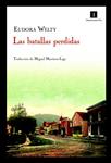 BATALLAS PERDIDAS, LAS | 9788415130000 | WELTY, EUDORA | Llibreria Drac - Llibreria d'Olot | Comprar llibres en català i castellà online