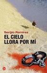 CIELO LLORA POR MI | 9788466324885 | RAMIREZ, SERGIO | Llibreria Drac - Llibreria d'Olot | Comprar llibres en català i castellà online