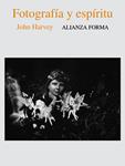 FOTOGRAFIA Y ESPIRITU | 9788420667171 | HARVEY, JOHN | Llibreria Drac - Llibreria d'Olot | Comprar llibres en català i castellà online