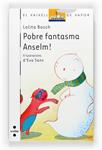 POBRE FANTASMA ANSELM | 9788466127936 | BOSCH, LOLITA | Llibreria Drac - Librería de Olot | Comprar libros en catalán y castellano online